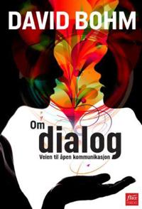 David Bohm – Om dialog